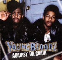 YoungBloodZ - Against da Grain