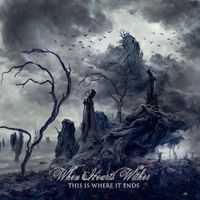 When Hearts Wither - This Is Where It Ends