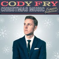Cody Fry - Christmas Music: The Complete Collection