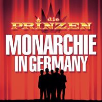 Die Prinzen - Monarchie in Germany