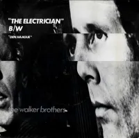The Walker Brothers - The Electrician / Den Haague