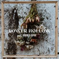 Lower Hollow - Bloom & Expire