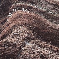 Min&eacute;ral - Bon gr&eacute;, mal gr&eacute;