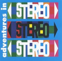 Adventures In Stereo - Adventures In Stereo