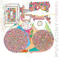 Fishmans+ - A Piece of Future