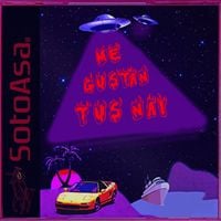 Soto Asa - Me gustaron tus nai