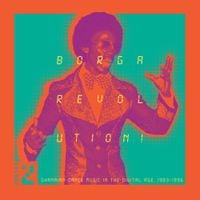 Various Artists - Borga Revolution! Ghanaian Music in the Digital Age, 1983-1996 (Volume 2)