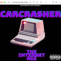 carcrasher - The Internet Age