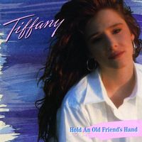Tiffany - Hold an Old Friend's Hand