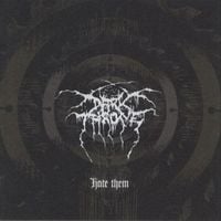 Darkthrone - Hate Them
