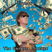 Tophat - The Gangsta Mixtape