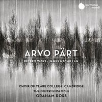 Choir Of Clare College, Cambridge / The Dmitri Ensemble / Graham Ross - Stabat: Arvo P&auml;rt, Peteris Vasks, James Macmillan