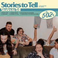 The 502s - Stories To Tell: Side A