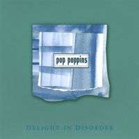 Pop Poppins - Delight in Disorder