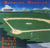 Barbara Manning - One Perfect Green Blanket