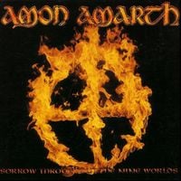 Amon Amarth - Sorrow Throughout the Nine Worlds