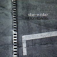 The Wake - Holyheads