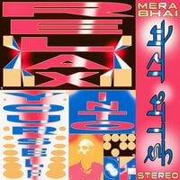 Mera Bhai - Relax Into Yourself EP