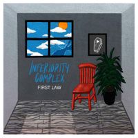 Inferiority Complex - First Law