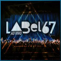 Atitude 67 - Label 67 (Ao Vivo em S&atilde;o Paulo, 2019)