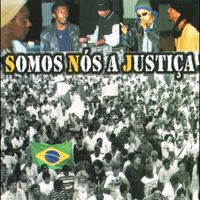 Somos N&oacute;s A Justi&ccedil;a - Se Tu Lutas Tu Conquistas