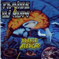 Thaide & DJ Hum - Preste Aten&ccedil;&atilde;o