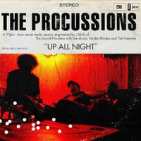 The Procussions - Up All Night
