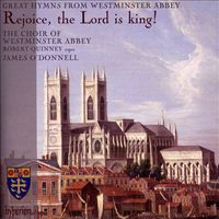 Choir of Westminster Abbey - Rejoice, the Lord is King!