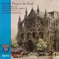 Choir of Westminster Abbey - Elgar: Great is the Lord