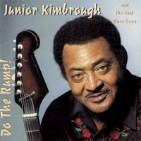 Junior Kimbrough - Do the Rump!