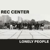 Rec Center - Lonely People