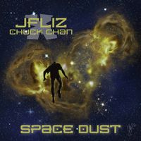 JFliz X Chuck Chan - Space Dust