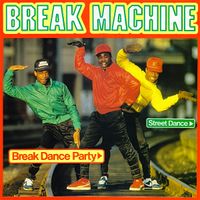 Break Machine - Break Dance Party