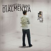 Tim Davies Big Band - Dialmentia