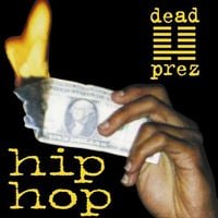 dead prez - Hip-Hop