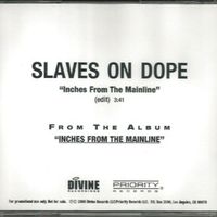 Slaves On Dope - Inches from the Mainline