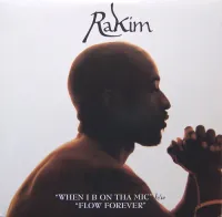Rakim - When I B on tha Mic / Flow Forever