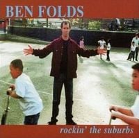 Ben Folds - Rockin' the Suburbs