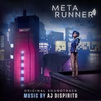AJ DiSpirito - Meta Runner (Original Webseries Soundtrack)