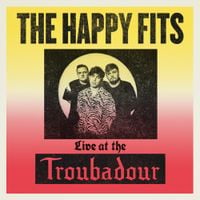 The Happy Fits - Live At The Troubadour