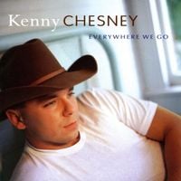 Kenny Chesney - Everywhere We Go