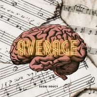Sushi Soucy - Average