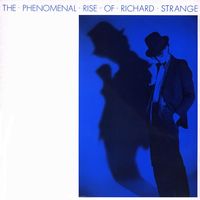 Richard Strange - The Phenomenal Rise of Richard Strange