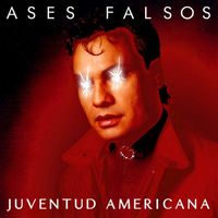 Ases Falsos - Juventud Americana