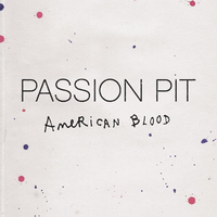 Passion Pit - American Blood
