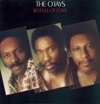 The O'Jays - So Full of Love