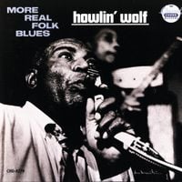 Howlin' Wolf - More Real Folk Blues