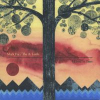 Mark Fry - I Lived in Trees