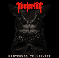 Kvelertak - Kr&oslash;terveg Te Helvete