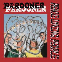Pardoner - Peace Loving People